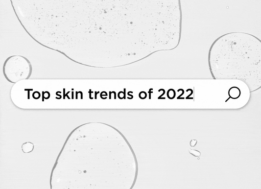 Trend Report: The Top Skin Trends of 2022
